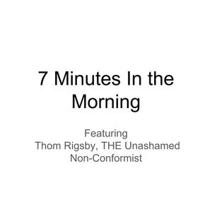 7 Minutes in the Morning