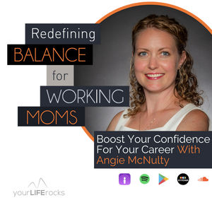 Boost Your Confidence For Your Career with Angie Mcnulty