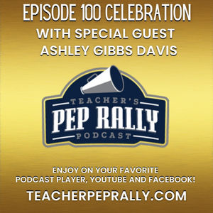 S7 E100: Episode 100 Celebration with Special Guest Ashley Gibbs Davis
