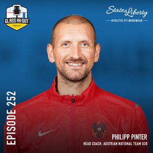 Austrian National Team U20 Head Coach Philipp Pinter: Setting yourself on fire, being your authentic self and being an active listener