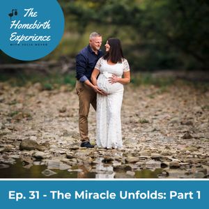 Ep. 31 - Julia's Story The Miracle Unfolds part 1