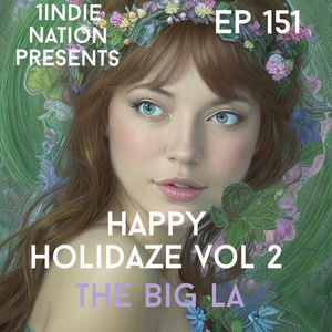 1 Indie Nation Episode 151 Happy Holidaze Vol 2