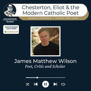 Chesterton, Eliot and the Modern Catholic Poet