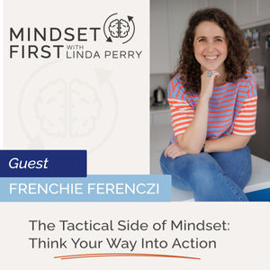 The Tactical Side of Mindset with Frenchie Ferenczi