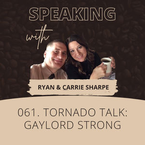 061. Tornado Talk: Gaylord Strong