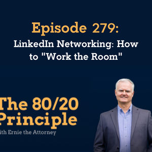 279: LinkedIn Networking: How to "Work the Room"