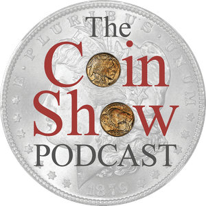 The Coin Show Podcast Episode 231