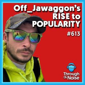 613 The Rise to Popularity With Rural Minnesota’s Youtuber Off_JaWaggon