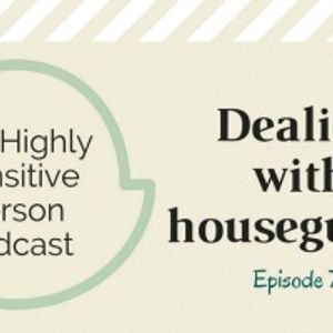 73. Dealing with houseguests