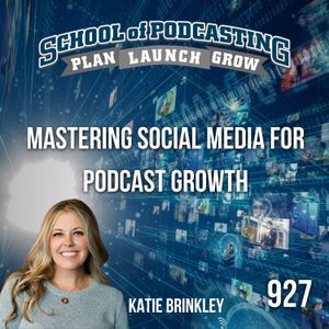 School of Podcasting - Plan, Launch, Grow and Monetize Your Podcast