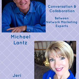 Network Marketing Collaboration: Jeri Taylor-Swade & Michael Lantz