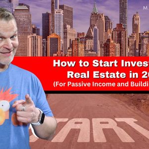 Ep167: How to start investing in Real Estate in 2024 (For passive income and building wealth)