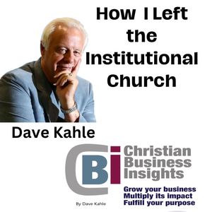 How I Left The Institutional Church