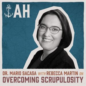 Episode 142 - Overcoming Scrupulosity | Rebecca Martin