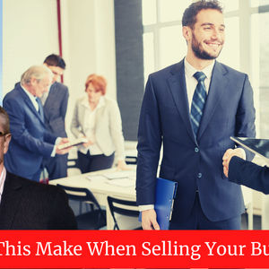 Mistakes When Selling a Business