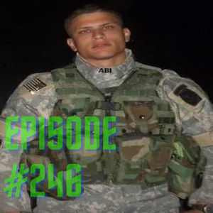 #246 – Abismael Gonzalez (Military Veteran) (Re-Release)
