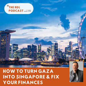 How To Turn Gaza Into Singapore & Fix Your Finances