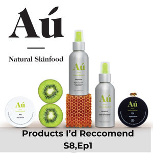 Products I'd Recommend: Au Natural Skincare S8,Ep1