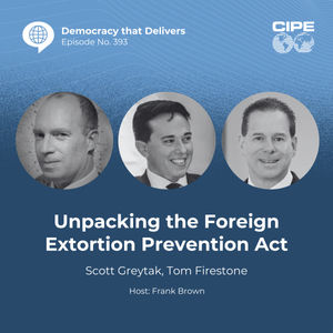 393: Unpacking the Foreign Extortion Prevention Act (FEPA) with Tom Firestone and Scott Greytak