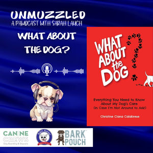 Unmuzzled: A Pawdcast with Author Christine Ciana Calabrese on "What About the Dog?" book