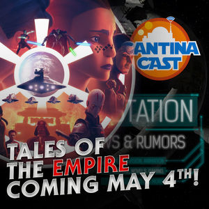 The Waystation - Star Wars News & Rumors (April 7, 2024) - Tales of the Empire Coming May 4th!