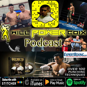 Will Power Coix Podcast- Boxing & Fitness Tips