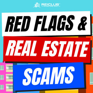Red Flags & Real Estate Scams (Dean Rogers)