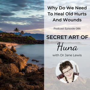 Why Do We Need To Heal Old Hurts And Wounds