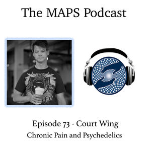 Episode 73 - Court Wing - Chronic Pain and Psychedelics