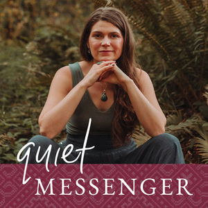 Quiet Messenger: Redefining leadership & messaging for introverts & sensitive souls