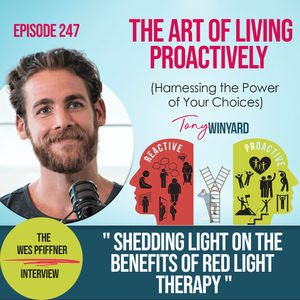 Shedding Light On The Benefits of Red Light Therapy with Wes Pfiffner