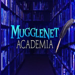 MuggleNet Academia Lesson 52: “Snape: A Definitive Reading - LIVE from Chestnut Hill College's Harry Potter Conference”