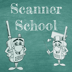 Scanner School - Everything you wanted to know about the Scanner Radio Hobby