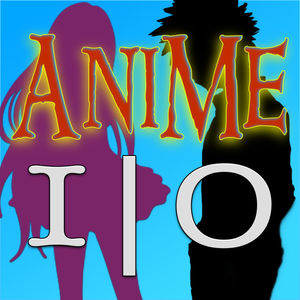Anime IO - A show about anime and manga for fans old and new!