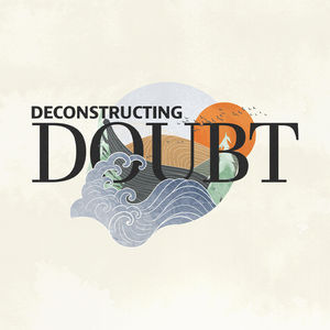 Deconstructing Doubt: Week 1 | Kevin Rivers