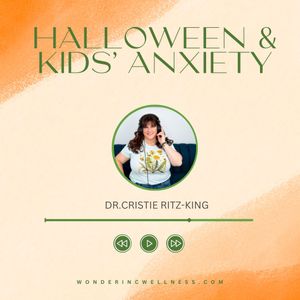 13: Halloween and Kids' Anxiety