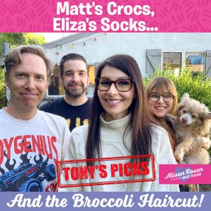 Matt's Crocs, Eliza's Socks, The Broccoli Haircut