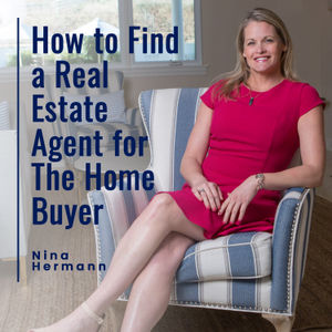 EP3: How to Find a Real Estate Agent for The Home Buyer