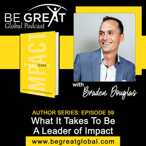 BGG59: What It Takes To Become A Leader of Impact
