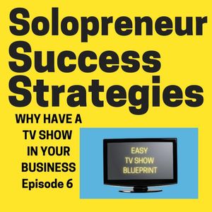 Why to have a TV Show in your business summary
