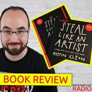 HTFR 88: Book Review - Steal Like An Artist by Austin Kleon