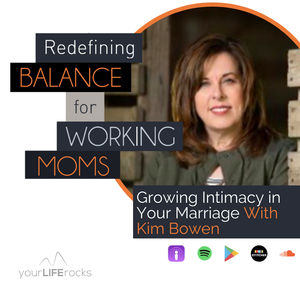 Growing Intimacy in Your Marriage with Kim Bowen