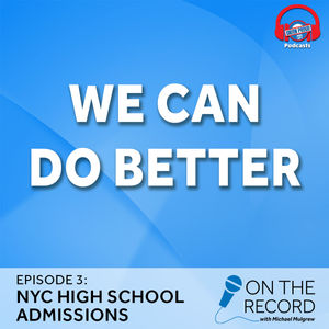 NYC high school admissions: We can do better