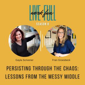 Persisting Through the Chaos: Lessons from the Messy Middle