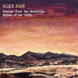 Mike Post (Law & Order, Message from the Mountains & Echoes of the Delta)