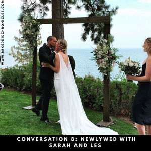 Conversation 8 | Newlywed with Sarah and Les