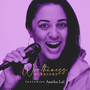 Episode 9: Making Meditation Approachable and How It Can Change Your Life with Guest Aastha Lal