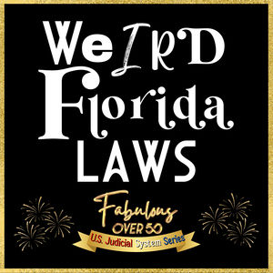 Unbelievable But True - Weird Florida Laws