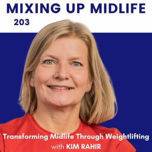 203.Transforming Midlife Through Weightlifting