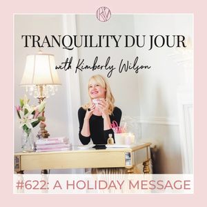 Tranquility du Jour #622: A Holiday Message